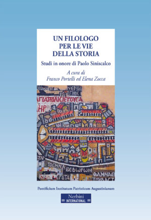 Un filologo per le vie della storia. Studi in onore di Paolo Siniscalco